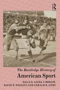 ラウトレッジ版　アメリカ・スポーツ史<br>The Routledge History of American Sport