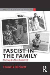 ジョン・ベケット伝<br>Fascist in the Family : The Tragedy of John Beckett M.P.