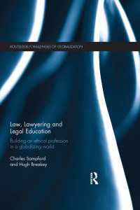 Law, Lawyering and Legal Education : Building an Ethical Profession in a Globalizing World