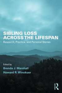 生涯にわたる兄弟姉妹喪失体験<br>Sibling Loss Across the Lifespan : Research, Practice, and Personal Stories