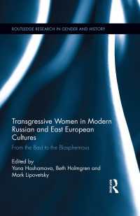 Transgressive Women in Modern Russian and East European Cultures : From the Bad to the Blasphemous