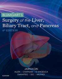 ブラムガート肝臓・胆管・膵臓外科（第６版・全２巻）<br>Blumgart's Surgery of the Liver, Pancreas and Biliary Tract E-Book（6）