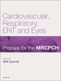 Cardiovascular, Respiratory, ENT & Eyes : Prepare for the MRCPCH. Key Articles from the Paediatrics & Child Health journal