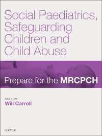 Social Paediatrics, Safeguarding Children & Child Abuse : Prepare for the MRCPCH. Key Articles from the Paediatrics & Child Health journal