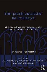 第５十字軍とそのコンテクスト：１３世紀初頭における十字軍遠征運動<br>The Fifth Crusade in Context : The Crusading Movement in the Early Thirteenth Century