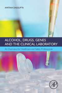 Alcohol, Drugs, Genes and the Clinical Laboratory : An Overview for Healthcare and Safety Professionals