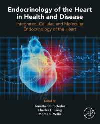 心臓内分泌学と健康・疾患<br>Endocrinology of the Heart in Health and Disease : Integrated, Cellular, and Molecular Endocrinology of the Heart