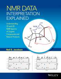NMRデータ解釈法：有機化合物・天然物の一・二次元NMRスペクトルの読み取り方<br>NMR Data Interpretation Explained : Understanding 1D and 2D NMR Spectra of Organic Compounds and Natural Products