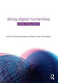 実践デジタル人文学<br>Doing Digital Humanities : Practice, Training, Research