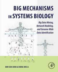 Big Mechanisms in Systems Biology : Big Data Mining, Network Modeling, and Genome-Wide Data Identification