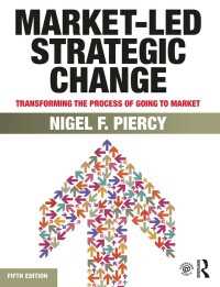 市場主導の戦略変化（第５版）<br>Market-Led Strategic Change : Transforming the process of going to market（5）