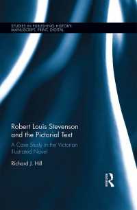 スティーヴンソンの挿絵入り小説<br>Robert Louis Stevenson and the Pictorial Text : A Case Study in the Victorian Illustrated Novel
