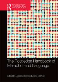 ラウトレッジ版　メタファーと言語ハンドブック<br>The Routledge Handbook of Metaphor and Language