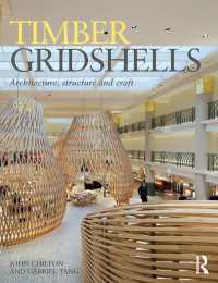Timber Gridshells : Architecture, Structure and Craft