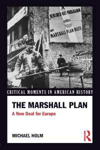 マーシャル・プランと戦後ヨーロッパ<br>The Marshall Plan : A New Deal For Europe