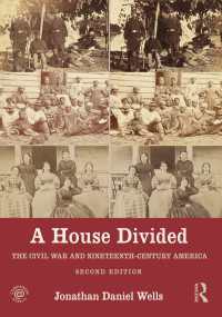 A House Divided : The Civil War and Nineteenth-Century America（2 NED）