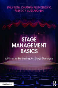 ステージ・マネジメントの基礎<br>Stage Management Basics : A Primer for Performing Arts Stage Managers
