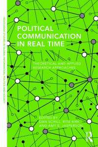 リアルタイムの政治コミュニケーション<br>Political Communication in Real Time : Theoretical and Applied Research Approaches