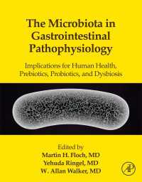 The Microbiota in Gastrointestinal Pathophysiology : Implications for Human Health, Prebiotics, Probiotics, and Dysbiosis