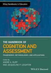 認知・アセスメント・ハンドブック<br>The Wiley Handbook of Cognition and Assessment : Frameworks, Methodologies, and Applications