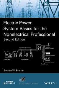 電力システムの基礎：非専門家のために（第２版）<br>Electric Power System Basics for the Nonelectrical Professional（2）