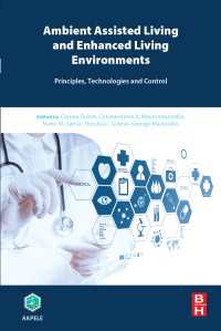 Ambient Assisted Living and Enhanced Living Environments : Principles, Technologies and Control