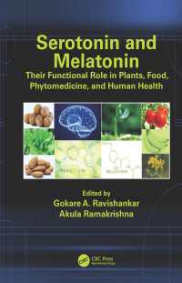 Serotonin and Melatonin : Their Functional Role in Plants, Food, Phytomedicine, and Human Health