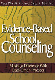Evidence-Based School Counseling : Making a Difference With Data-Driven Practices