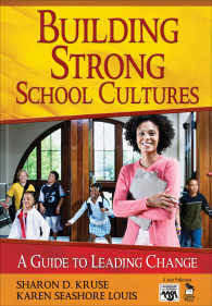 Building Strong School Cultures : A Guide to Leading Change