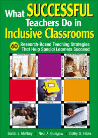 What Successful Teachers Do in Inclusive Classrooms : 60 Research-Based Teaching Strategies That Help Special Learners Succeed