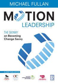 Motion Leadership : The Skinny on Becoming Change Savvy