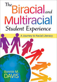 The Biracial and Multiracial Student Experience : A Journey to Racial Literacy