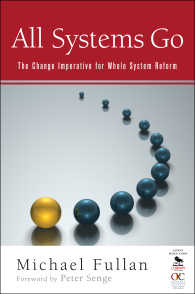 Ｍ．フラン著／教育システム改革<br>All Systems Go : The Change Imperative for Whole System Reform
