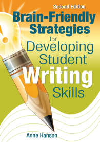 Brain-Friendly Strategies for Developing Student Writing Skills（Second Edition）