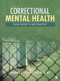 矯正と精神保健：理論から実践まで<br>Correctional Mental Health : From Theory to Best Practice