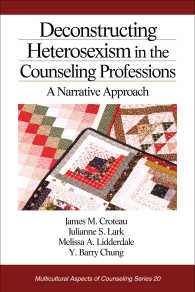 カウンセリングにおける異性愛主義の克服<br>Deconstructing Heterosexism in the Counseling Professions : A Narrative Approach