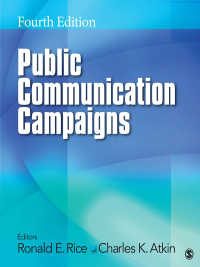 パブリック・コミュニケーション・キャンペーン（第４版）<br>Public Communication Campaigns（Fourth Edition）
