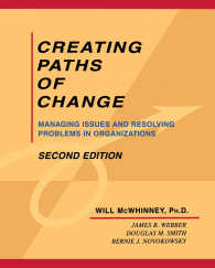 Creating Paths of Change : Managing Issues and Resolving Problems in Organizations