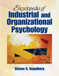 産業・組織心理学百科事典（全２巻）<br>Encyclopedia of Industrial and Organizational Psychology