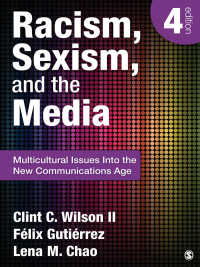 人種差別、性差別とメディア（第４版）<br>Racism, Sexism, and the Media : Multicultural Issues Into the New Communications Age（Fourth Edition）