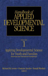 応用発達科学ハンドブック（全４巻）<br>Handbook of Applied Developmental Science : Promoting Positive Child, Adolescent, and Family Development Through Research, Policies, and Programs
