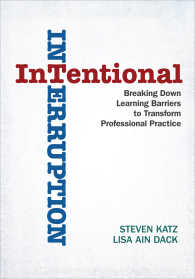 Intentional Interruption : Breaking Down Learning Barriers to Transform Professional Practice