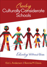 Creating Culturally Considerate Schools : Educating Without Bias