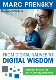 From Digital Natives to Digital Wisdom : Hopeful Essays for 21st Century Learning