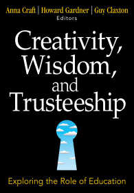 教育における創造性と知恵<br>Creativity, Wisdom, and Trusteeship : Exploring the Role of Education