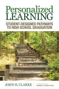 Personalized Learning : Student-Designed Pathways to High School Graduation