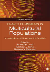 多文化社会におけるヘルスプロモーション・ハンドブック（第３版）<br>Health Promotion in Multicultural Populations : A Handbook for Practitioners and Students（Third Edition）