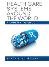 世界の保健医療制度：比較ガイド<br>Health Care Systems Around the World : A Comparative Guide