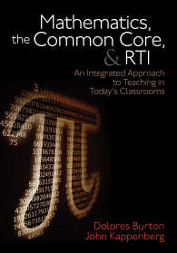 Mathematics, the Common Core, and RTI : An Integrated Approach to Teaching in Today's Classrooms