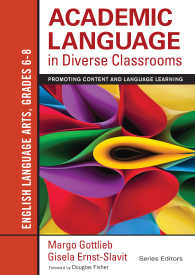 Academic Language in Diverse Classrooms: English Language Arts, Grades 6-8 : Promoting Content and Language Learning